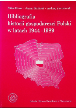 Bibliografia historii gospodarczej Polski w latach 1944 - 1989