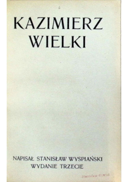 Kazimierz Wielki, 1908 r.