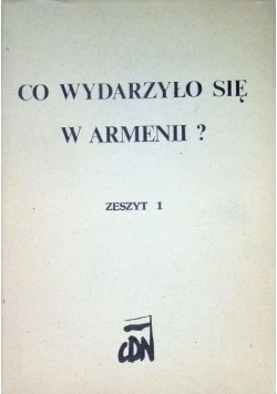 Co wydarzyło się w Armenii Zeszyt 1