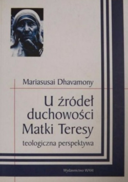 U źródeł duchowości Matki Teresy