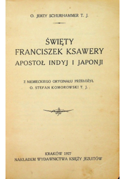 Święty Franciszek Ksawery Apostoł Indyj i Japonji 1927 r.