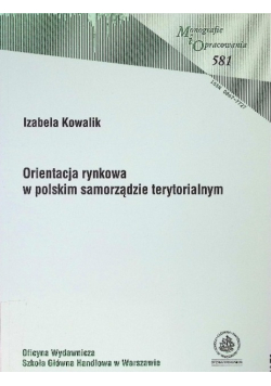 Orientacja rynkowa w polskim samorządzie Nr 581 / 10