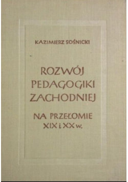 Rozwój pedagogiki zachodniej na przełomie XIX i XX wieku