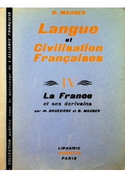 Langue et Civilisation Francaises IV