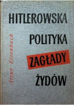 Hitlerowska Polityka Zagłady Żydów