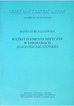 Wątki i elementy mityczne w epigramach Antologii Palatyńskiej