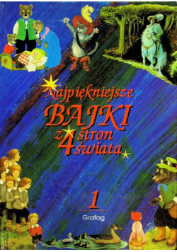 Najpiękniejsze bajki z 4 stron świata Tom 1