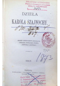 Dzieła Karola Szajnochy Tom IV 1876 r.