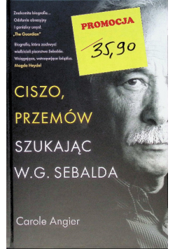Ciszo, przemów. Szukając W.G. Sebalda