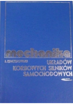 Mechanika układów korbowych silników samochodowych