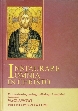 Instaurare Omnia In Christo O zbawieniu teologii dialogu i nadziei