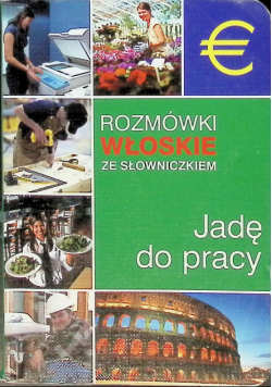 Jadę do pracy. Rozmówki włoskie ze słowniczkiem