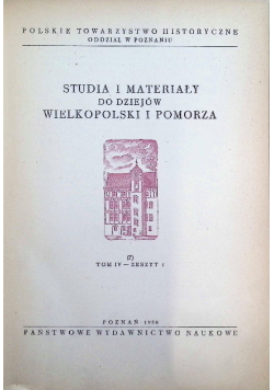 Studia i materiały do dziejów Wielkopolski i Pomorza Tom IV zeszyt 1