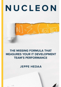 Nucleon: The Missing Formula That Measures Your IT Development