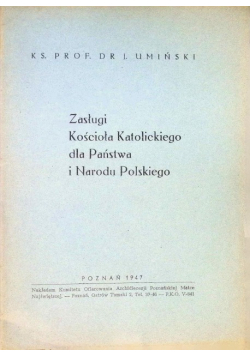 Zasługi kościoła katolickiego dla państwa i Narodu Polskiego 1947 r.