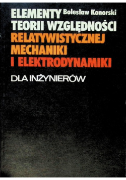 Elementy teorii względności relatywistycznej mechaniki i elektrodynamiki