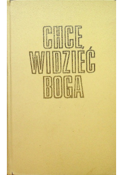 Chcę widzieć Boga