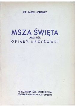 Msza Święta obecność Ofiary Krzyżowej