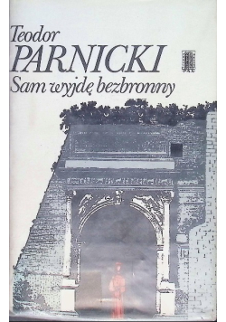 Sam wyjdę bezbronny