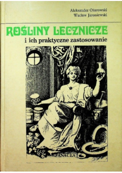Rośliny lecznicze i ich praktyczne zastosowanie