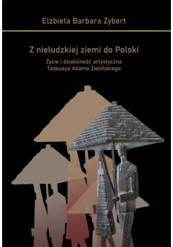 Z nieludzkiej ziemi do Polski
