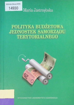 Polityka budżetowa jednostek samorządu terytorialnego