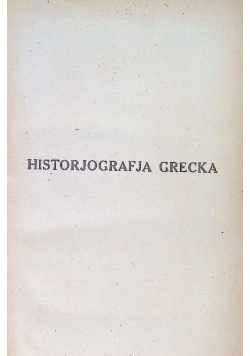 Historjografja Grecka i nauki pokrewne Tom III 1927 r.