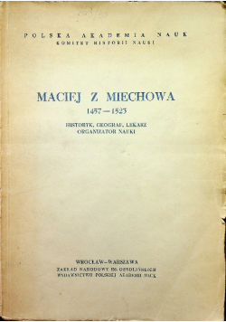Maciej z Miechowa 1457 - 1523