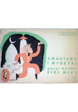 Awantury i wybryki Małej Małpki Fiki Miki