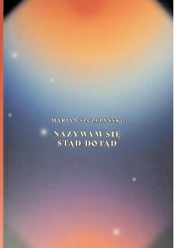 Nazywam się stąd - dotąd