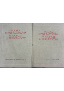 Polska Stanisławowska w oczach cudzoziemców Tom I i II