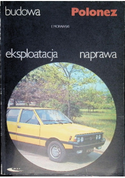 Budowa eksploatacja naprawa Polonez