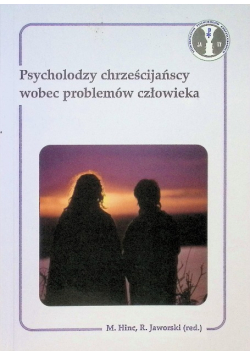 Psycholodzy chrześcijańscy wobec problemów człowieka
