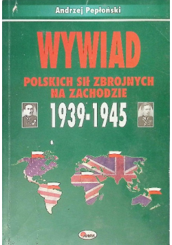 Wywiad Polskich sił zbrojnych na zachodzie 1939 - 1945