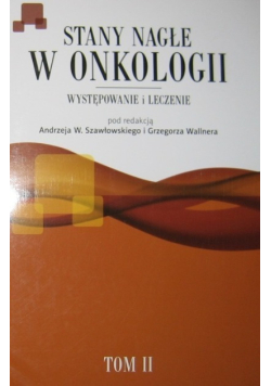 Stany nagłe w onkologii Tom 2