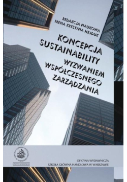 Koncepcja sustainability wyzwaniem współczesnego zarządzania