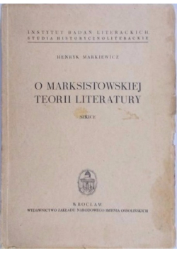 O marksistowskiej teorii literatury