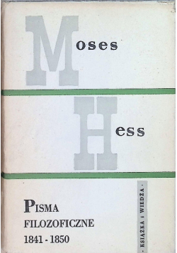 Hess Pisma filozoficzne 1841 - 1850
