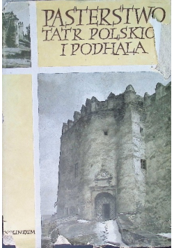 Pasterstwo Tatr Polskich i Podhala Tom IV