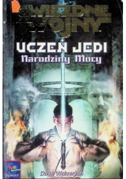 Gwiezdne wojny Uczeń Jedi Narodziny Mocy
