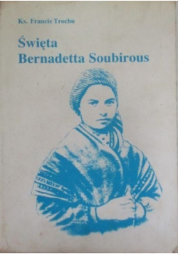 Święta Bernadetta Soubirous