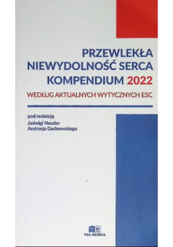 Przewlekła niewydolność serca kompendium 2022