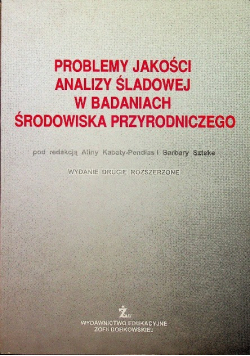 Problemy jakości analizy śladowej w badaniach środowiska przyrodniczego