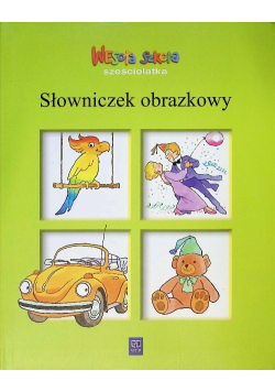 Wesoła szkoła sześciolatka Słowniczek obrazków