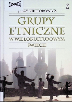 Grupy etniczne w wielokulturowym świecie