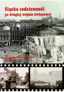 Śląska Codzienność Po Drugiej Wojnie Światowej