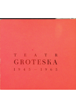 Teatr groteska 1945 1965
