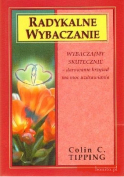 Radykalne wybaczanie