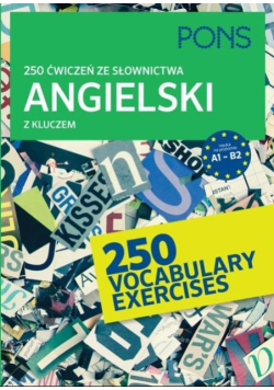 250 ćwiczeń ze słownictwa angielski z kluczem