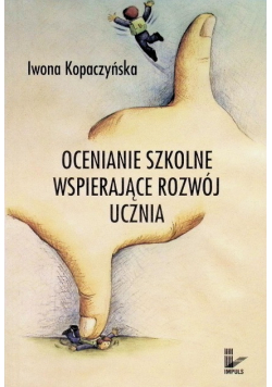 Ocenianie szkolne wspierające rozwój ucznia